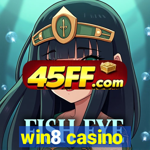 win8 casino